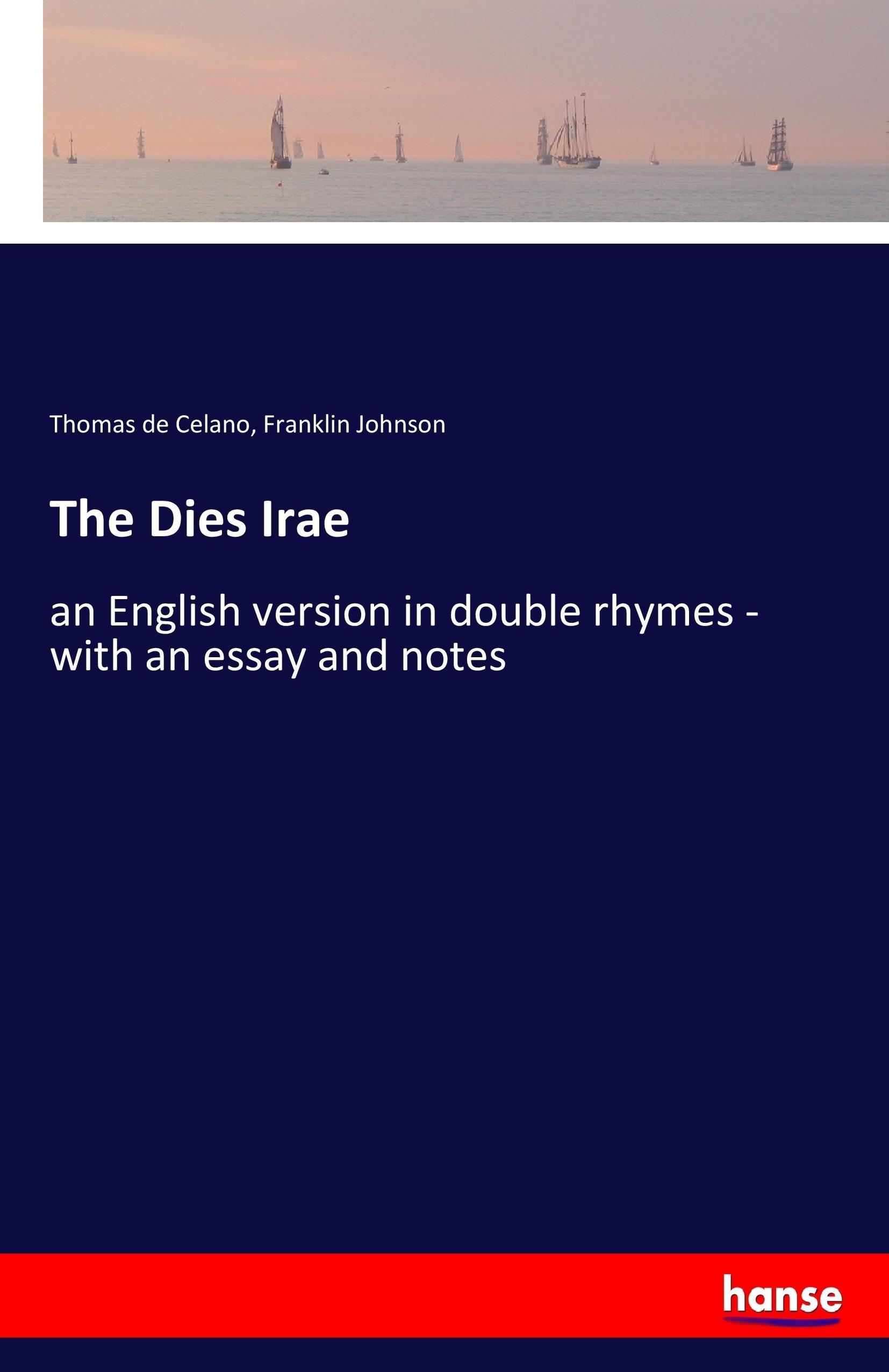 The Dies Irae - De Celano, Thomas Johnson, Franklin