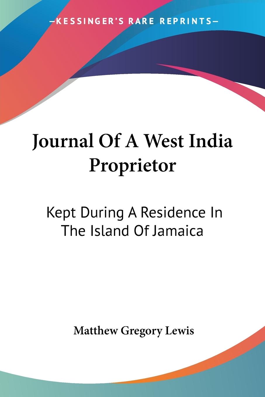 Journal Of A West India Proprietor - Lewis, Matthew Gregory