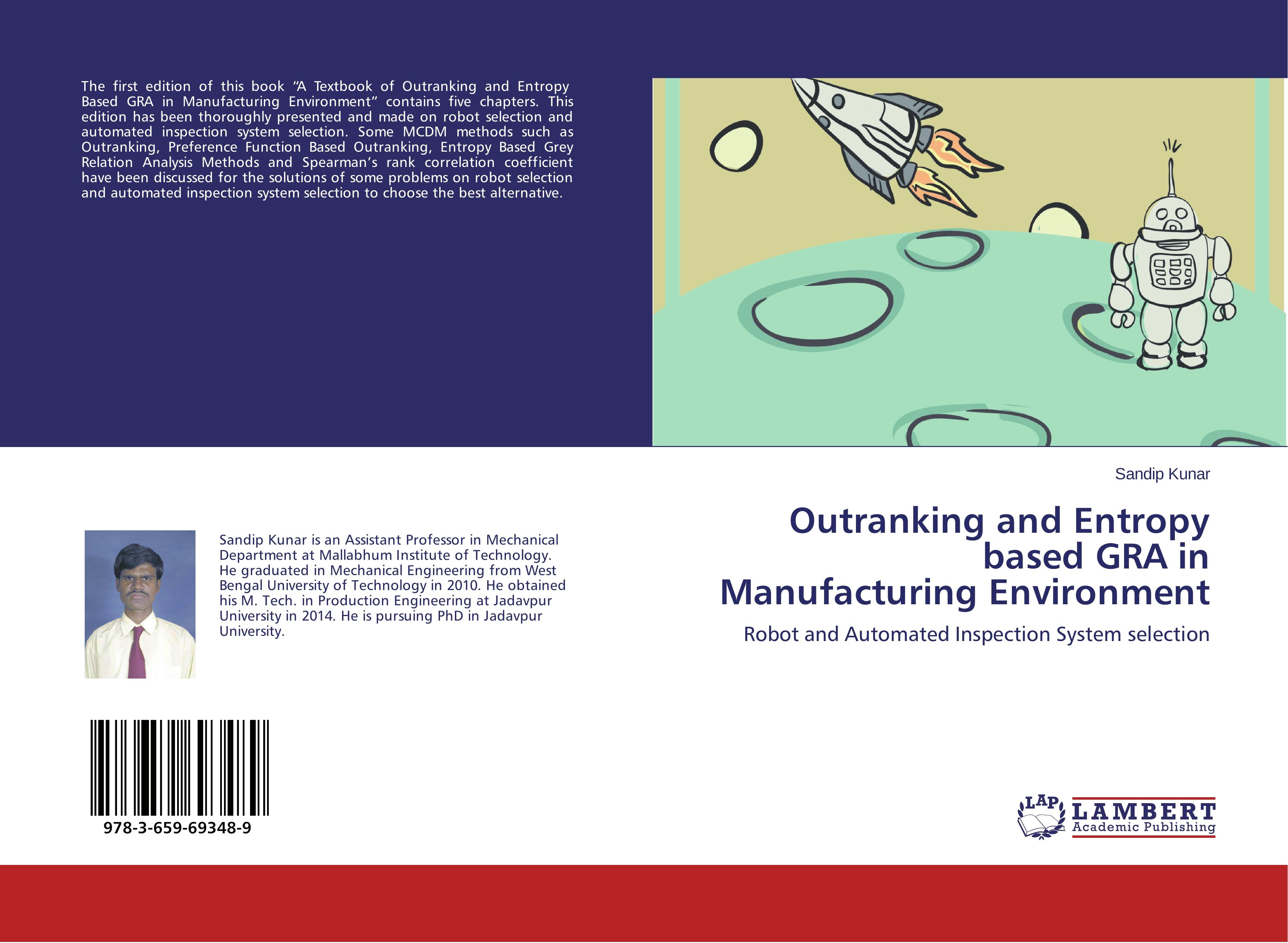 Outranking and Entropy based GRA in Manufacturing Environment - Sandip Kunar