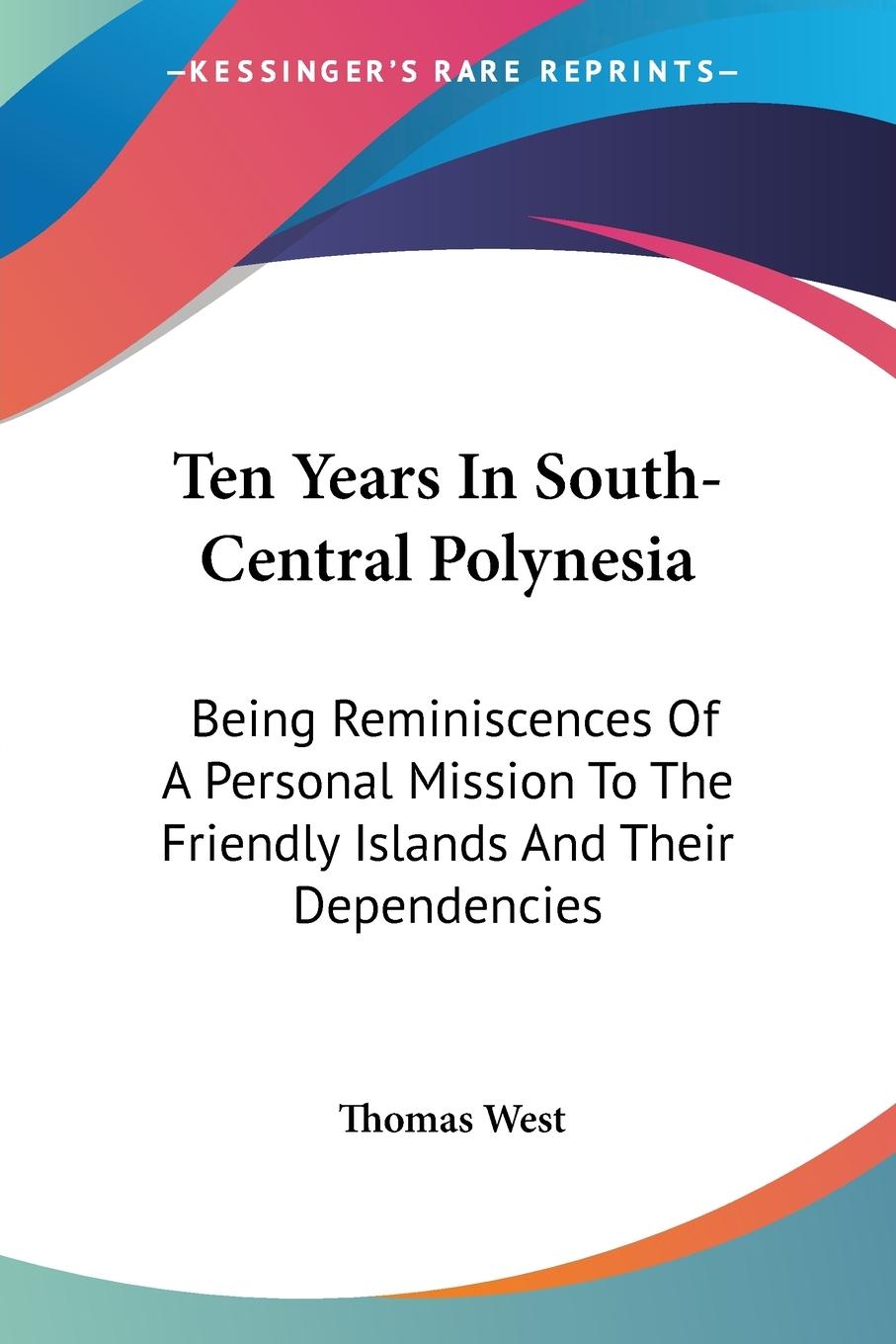 Ten Years In South-Central Polynesia - West, Thomas