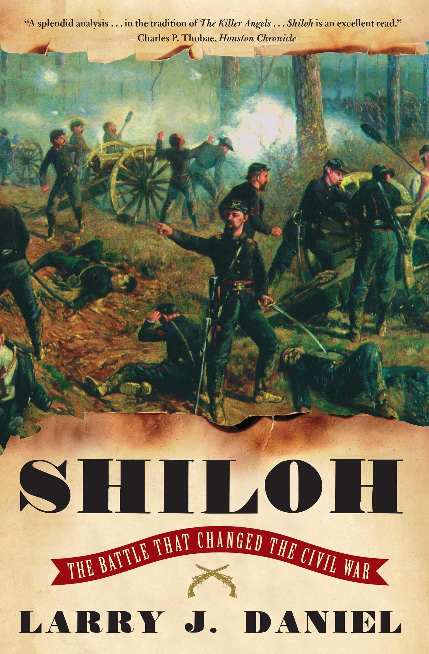 Shiloh: The Battle That Changed the Civil War - Daniel, Larry J.