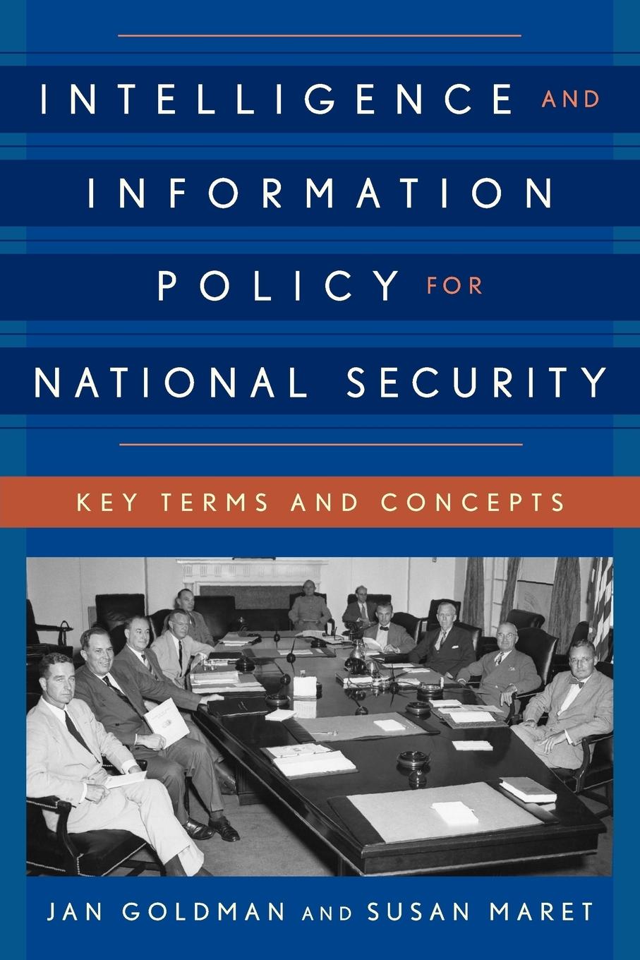 Intelligence and Information Policy for National Security - Goldman, Jan Maret, Susan