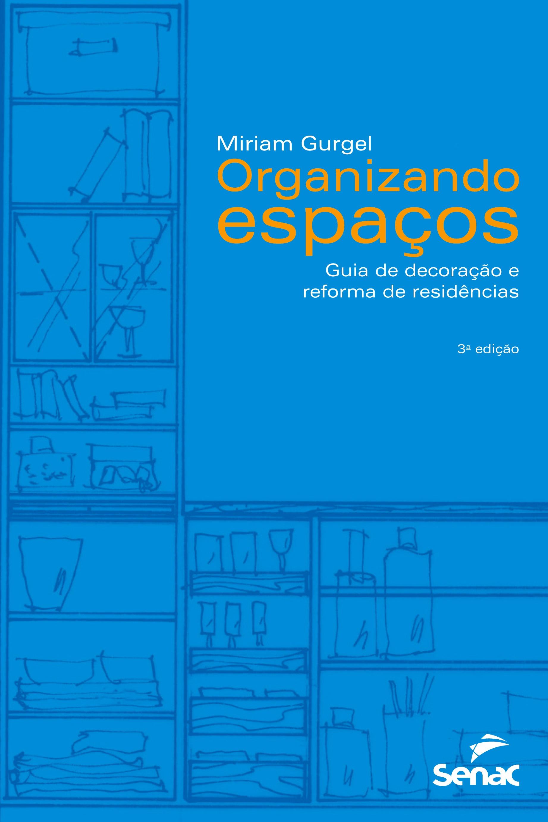 Organizando espaços - Gurgel, Miriam