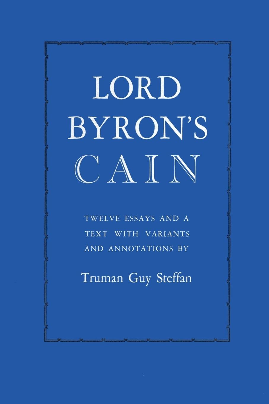 Lord Byron s Cain - Steffan, Truman Guy
