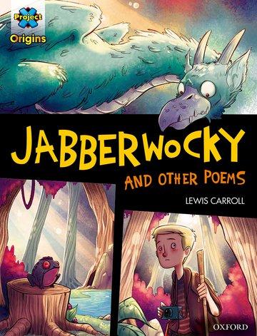 Project X Origins Graphic Texts: Dark Red Book Band, Oxford Level 18: Jabberwocky and other poems - Carroll, Lewis