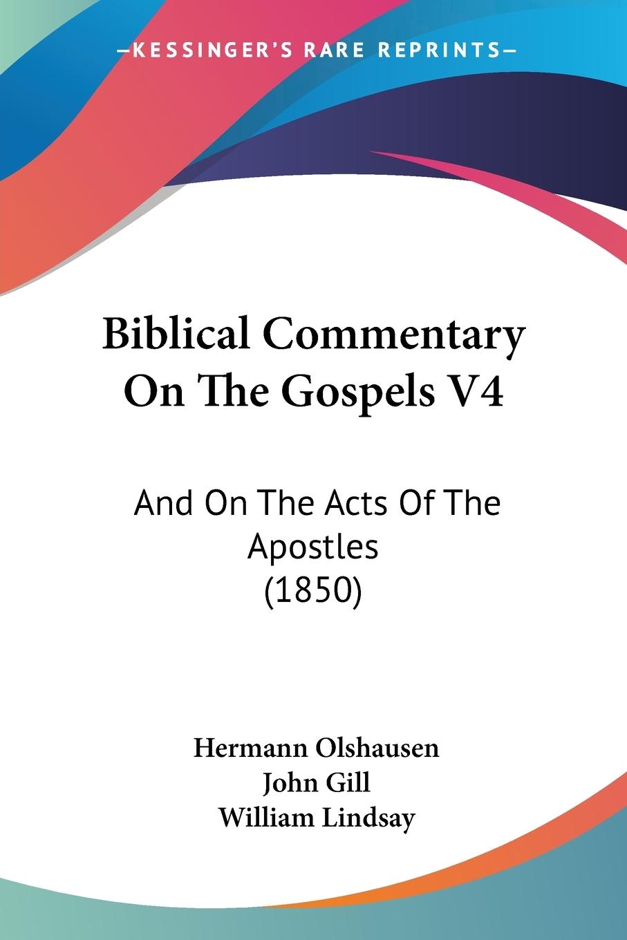 Biblical Commentary On The Gospels V4 - Olshausen, Hermann