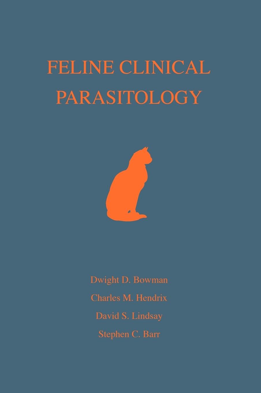 Feline Clinical Parasitology - Bowman Barr Hendrix