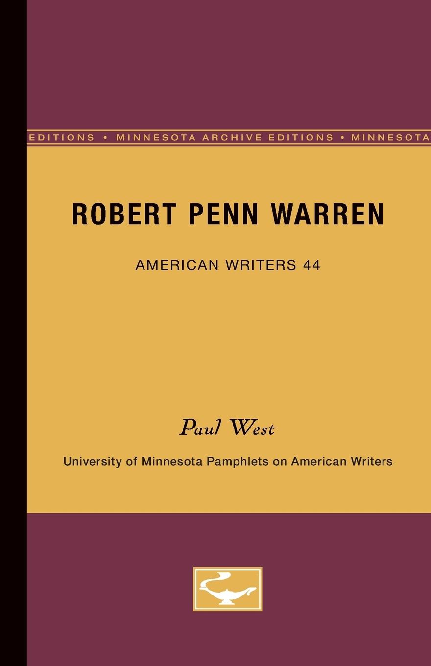 Robert Penn Warren - American Writers 44 - West, Paul