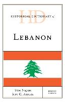 Historical Dictionary of Lebanon, Second Edition - Najem, Tom Amore, Roy C.