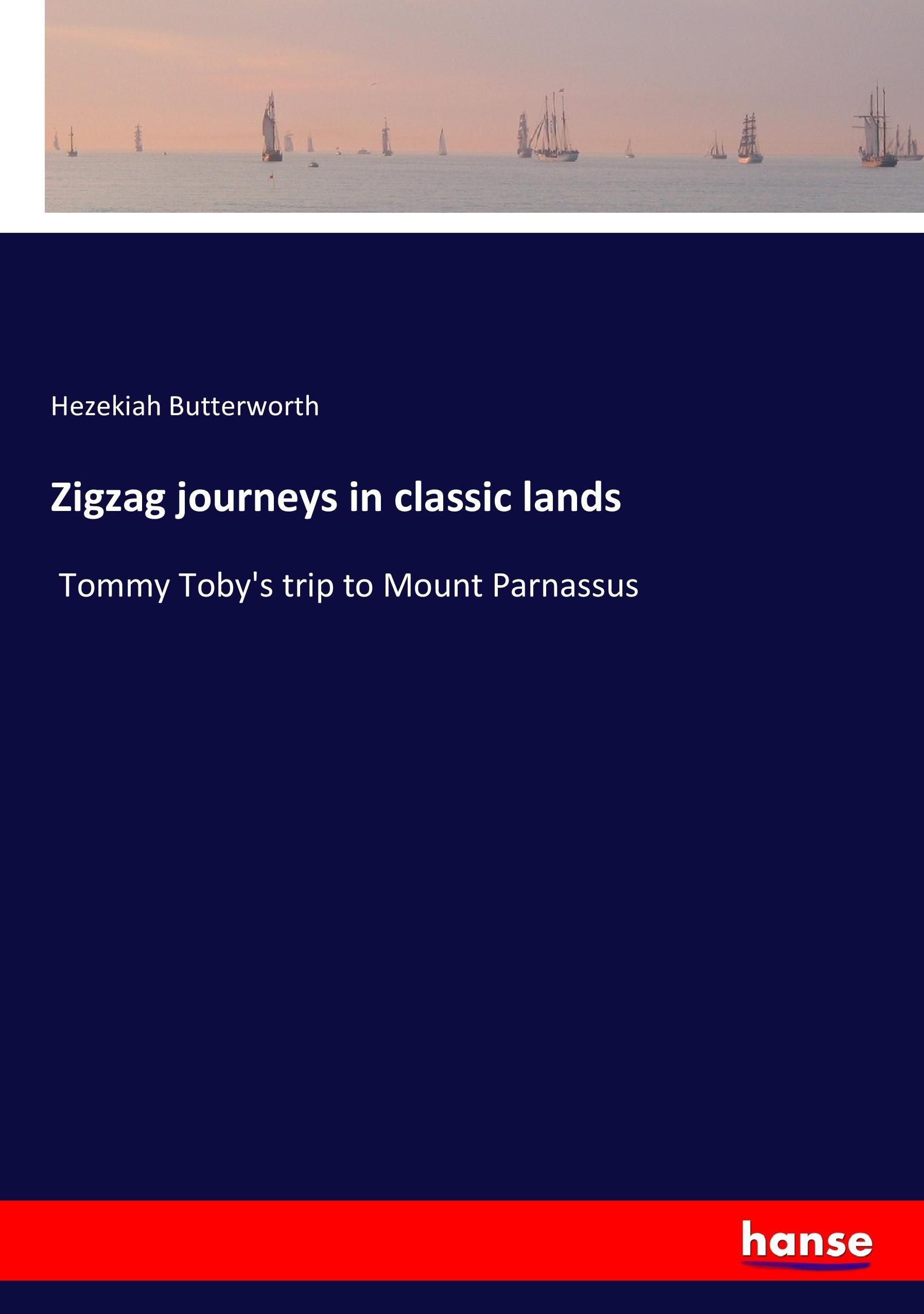 Zigzag journeys in classic lands - Butterworth, Hezekiah