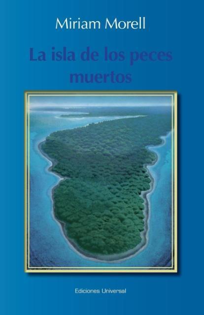 LA ISLA DE LOS PECES MUERTOS - Morell, Miriam