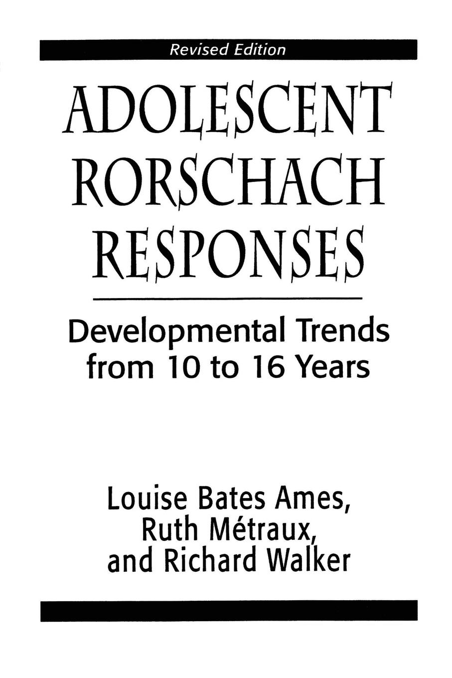 Adolescent Rorschach Responses - Ames, Louise Bates Metraux, Ruth W. Walker, Richarc N.
