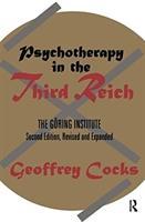 Psychotherapy in the Third Reich - Geoffrey Cocks