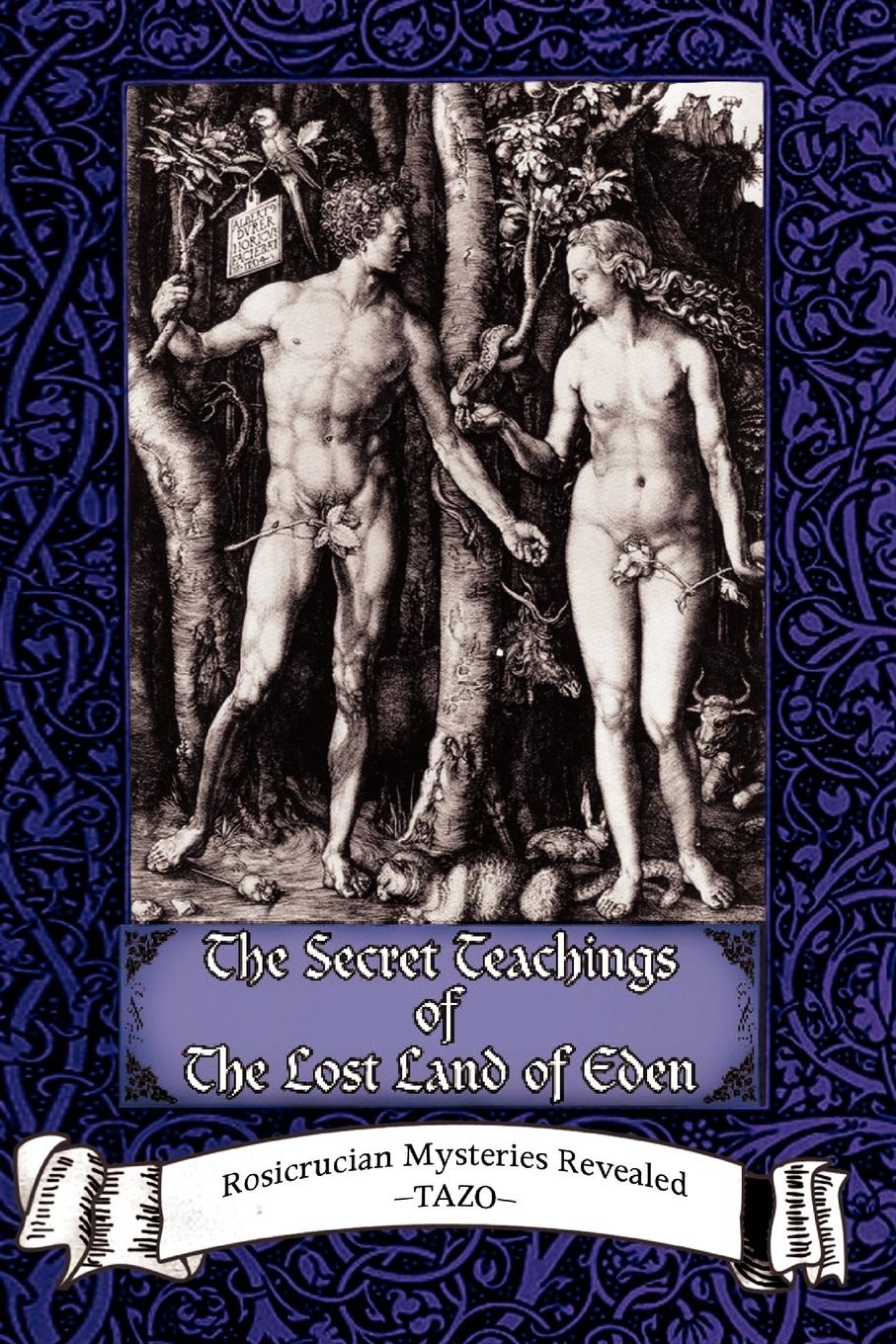 The Secret Teachings of the Lost Land of Eden - Tazo