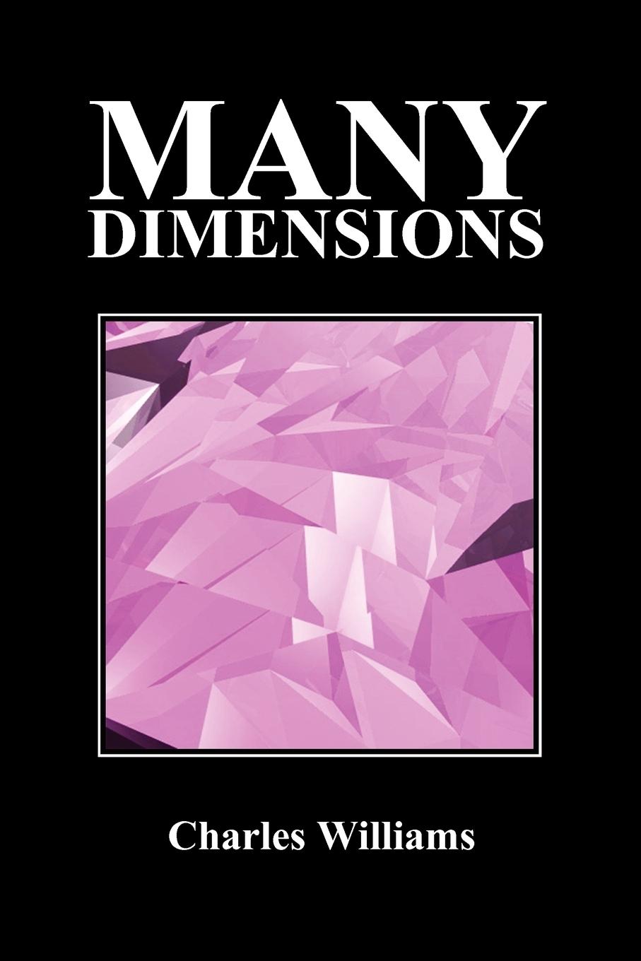 Williams, C: Many Dimensions (Paperback, New Ed.) - Williams, Charles