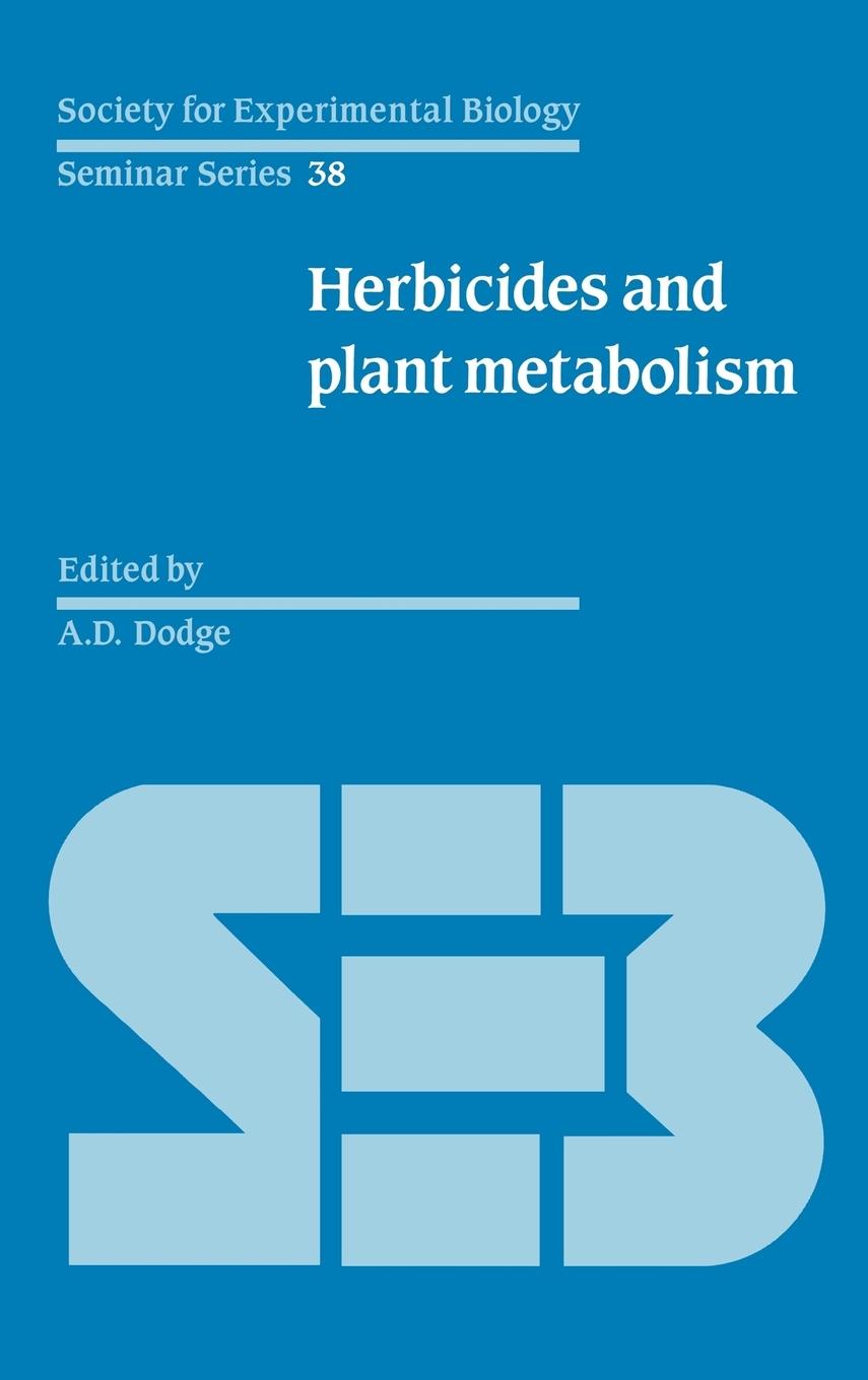 Herbicides and Plant Metabolism - Society for Experimental Biology (Great