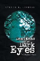 Denizens of the Dark Eyes - Lindsay, Steven R.