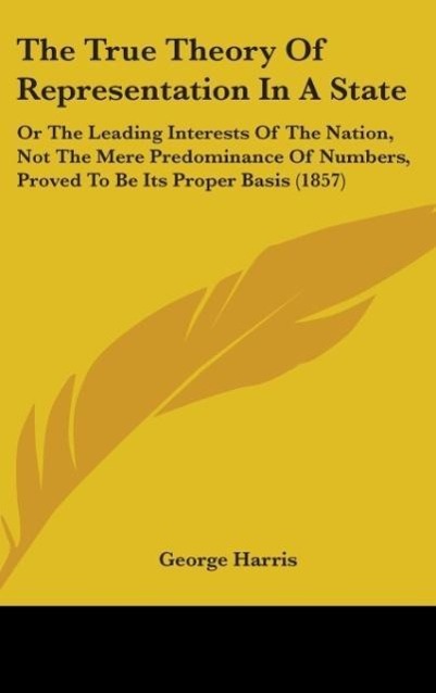 The True Theory Of Representation In A State - Harris, George