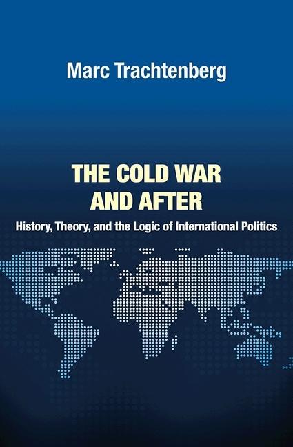 Cold War and After - Trachtenberg, Marc