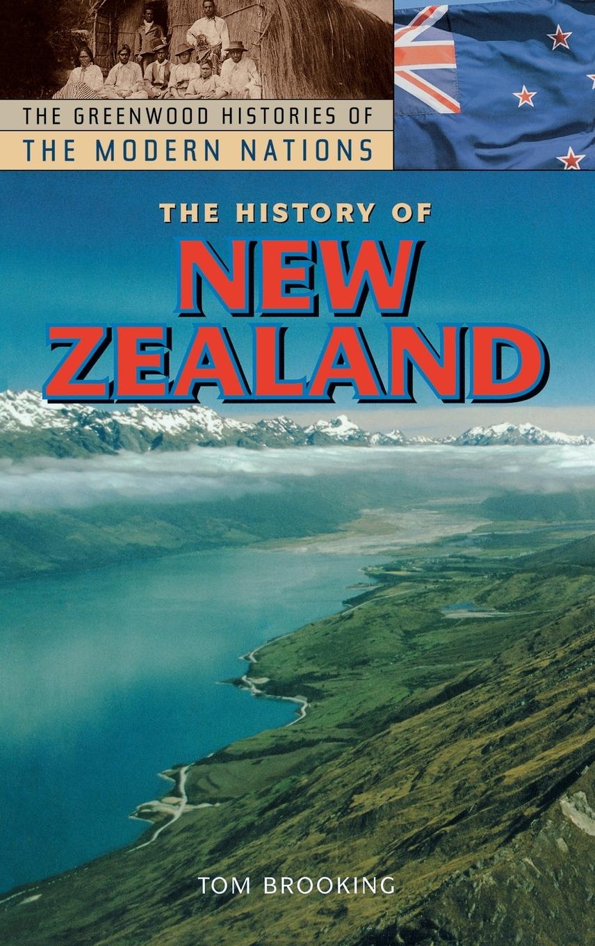 The History of New Zealand - Brooking, Tom