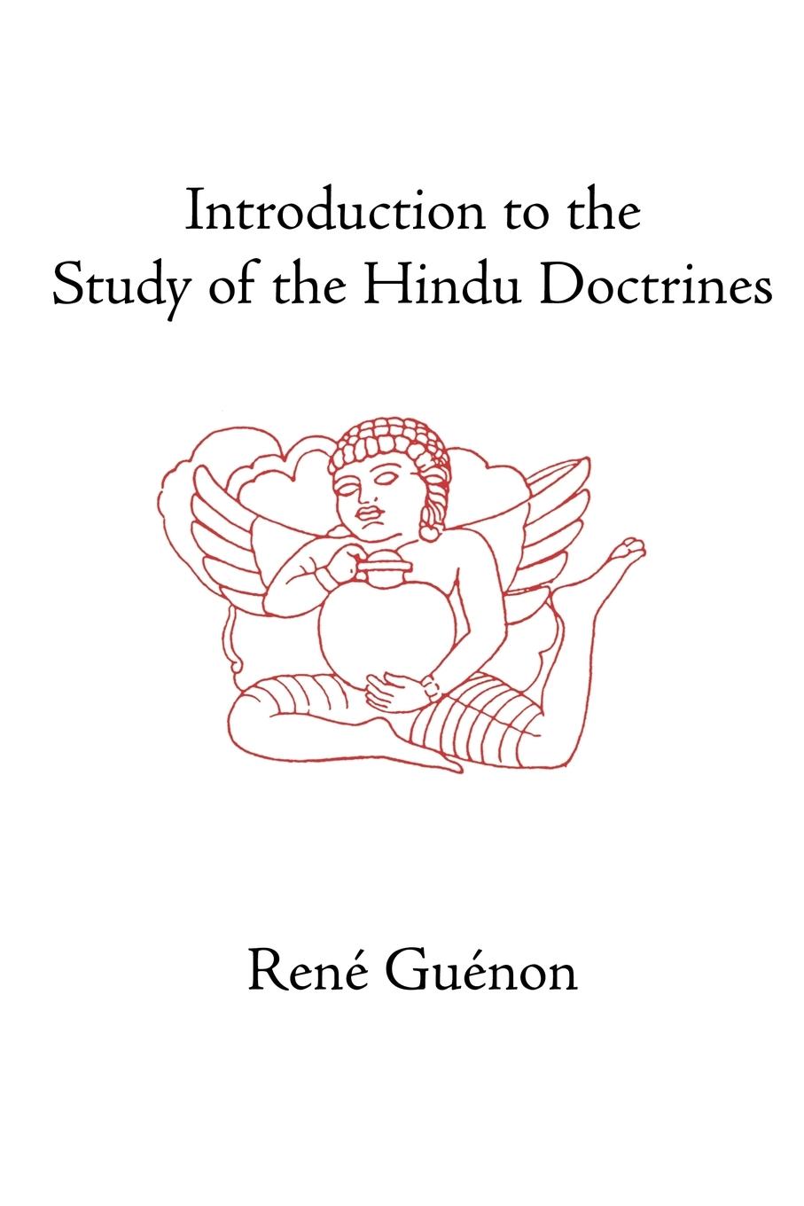 Introduction to the Study of the Hindu Doctrines - Guenon, Rene