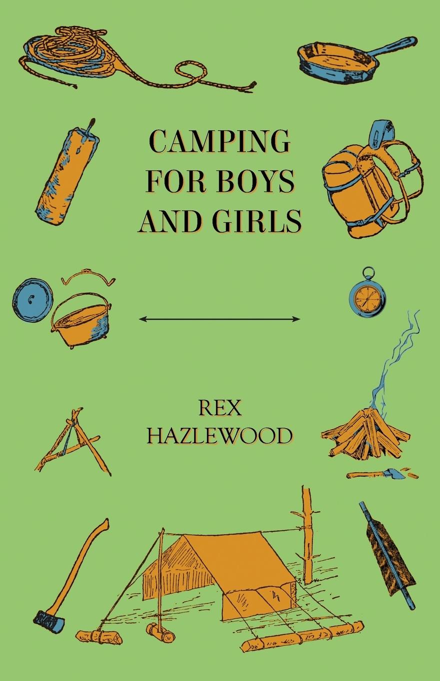 Camping For Boys And Girls - Hazlewood, Rex