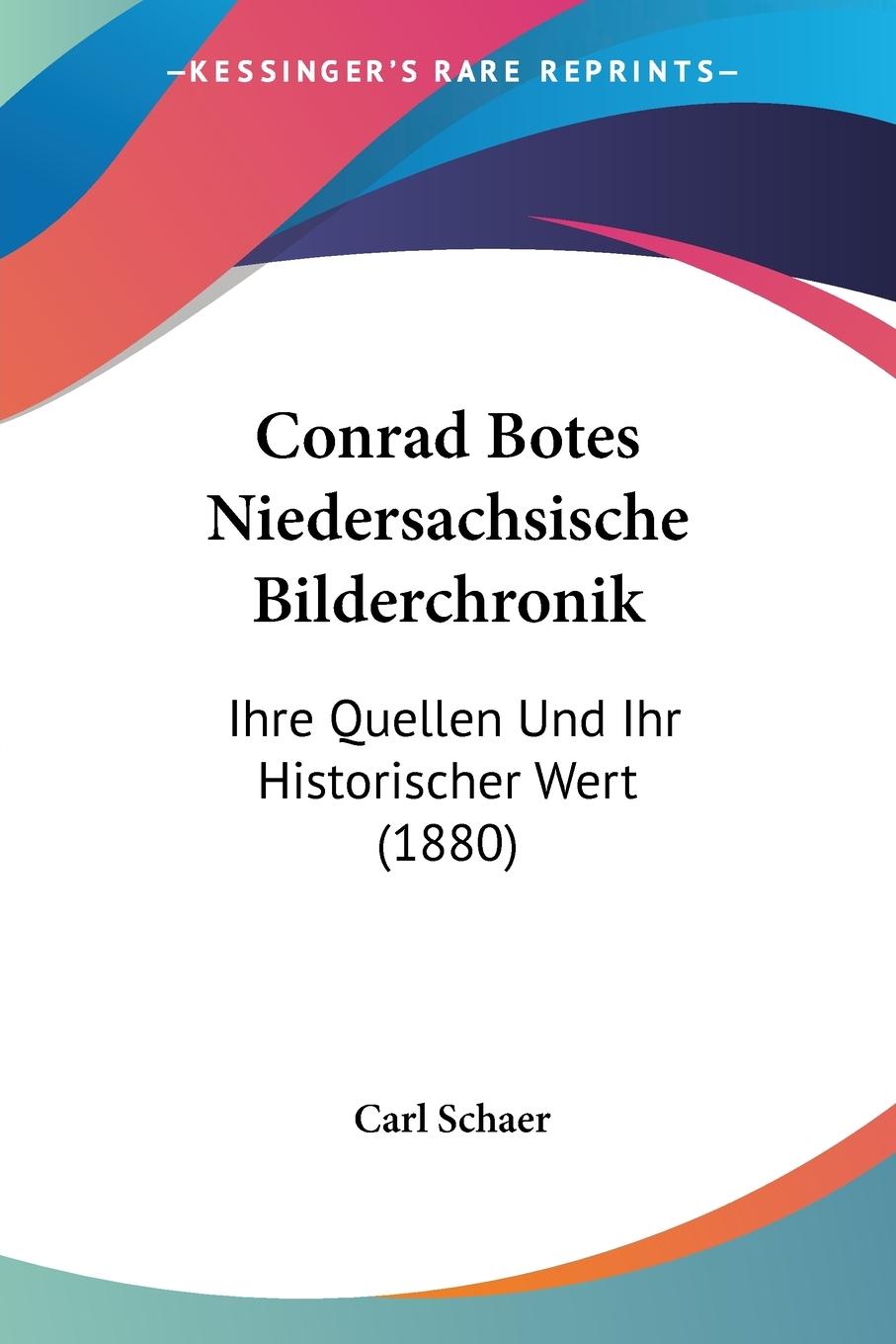 Conrad Botes Niedersachsische Bilderchronik - Schaer, Carl