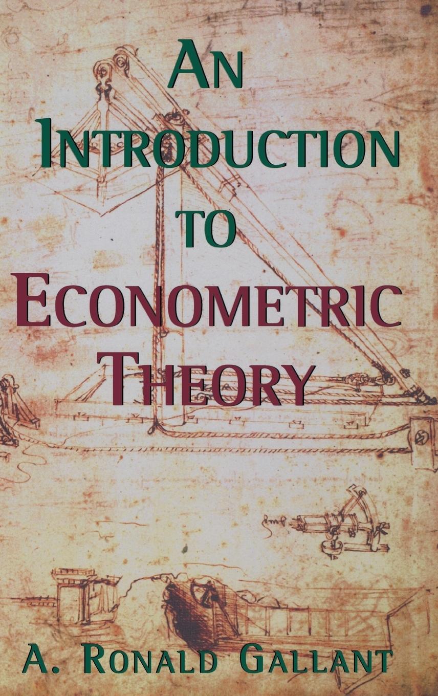 An Introduction to Econometric Theory - Gallant, A. Ronald