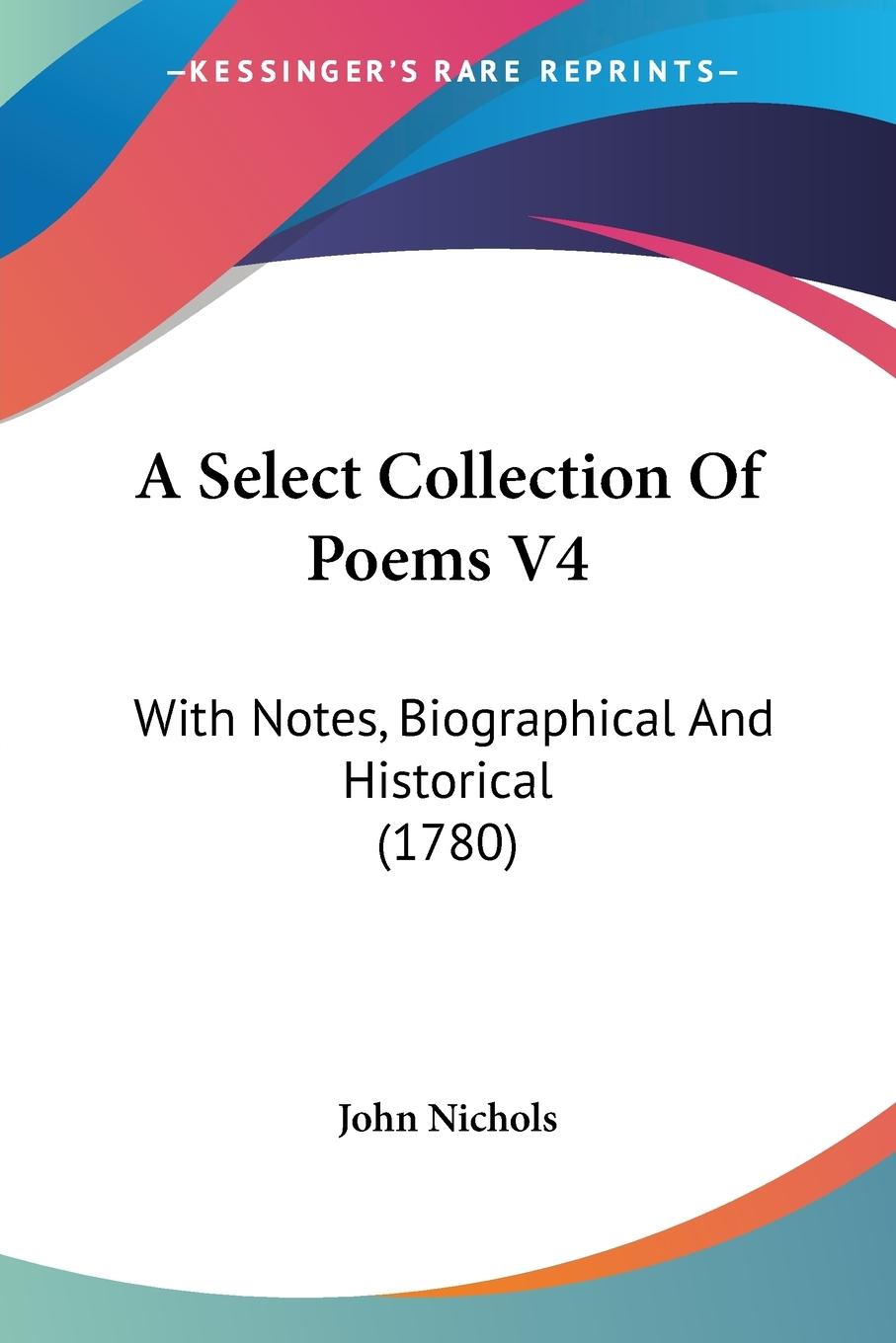 A Select Collection Of Poems V4 - John Nichols