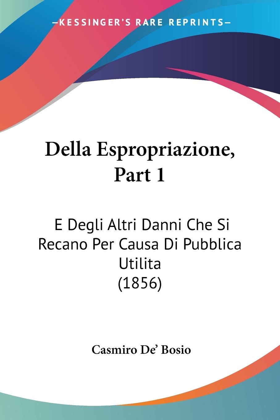 Della Espropriazione, Part 1 - De  Bosio, Casmiro