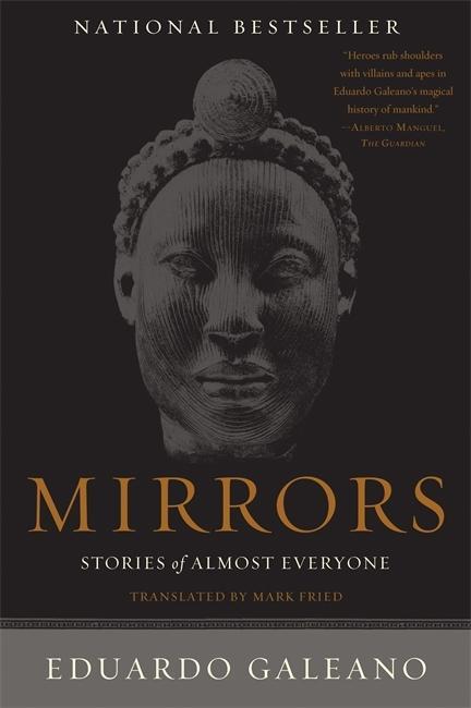 Mirrors: Stories of Almost Everyone - Galeano, Eduardo