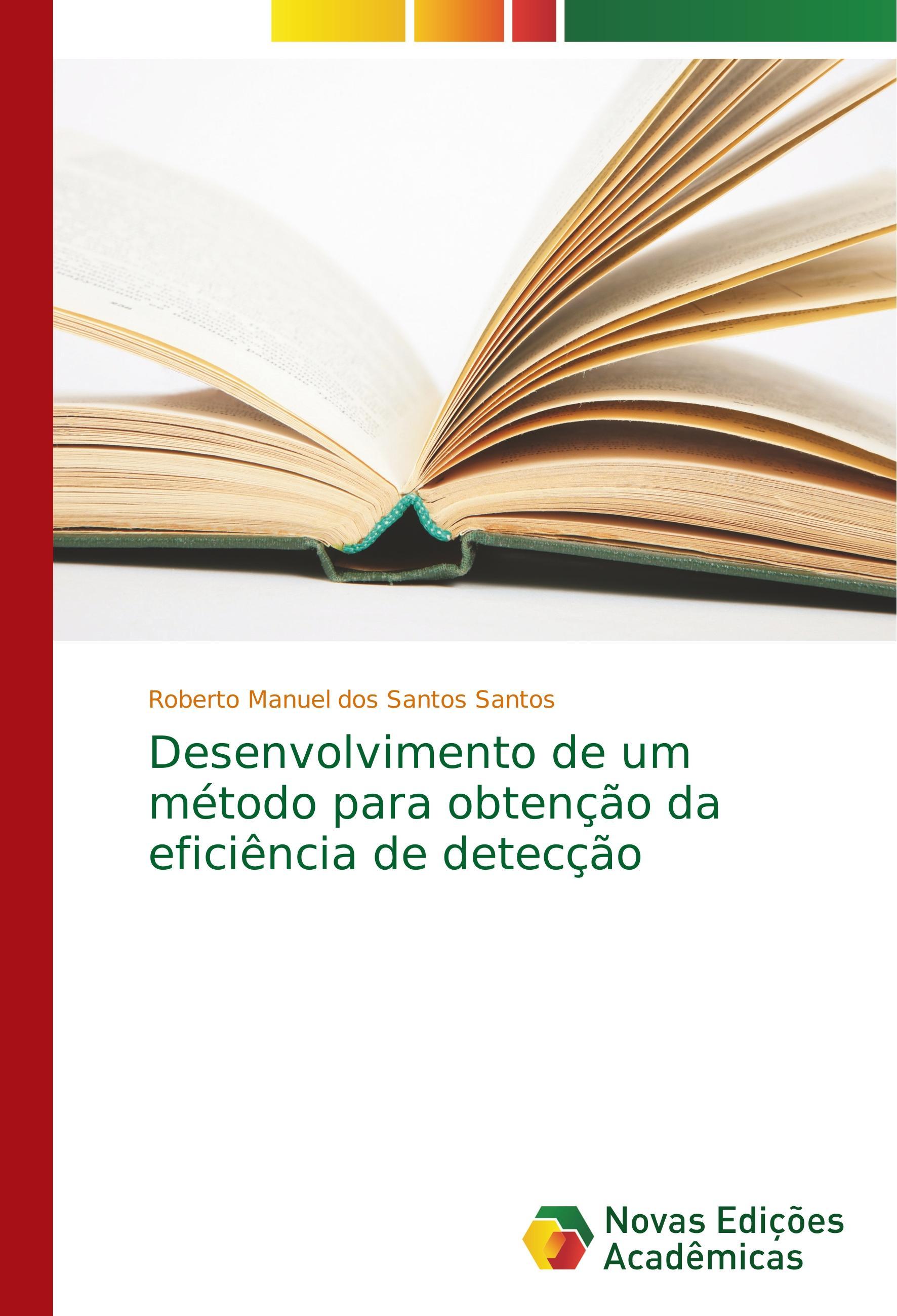 Desenvolvimento de um método para obtenção da eficiência de detecção - Santos, Roberto Manuel dos Santos