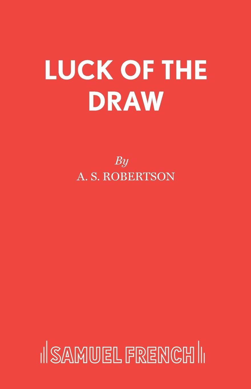 Luck of the Draw - Robertson, A. S.