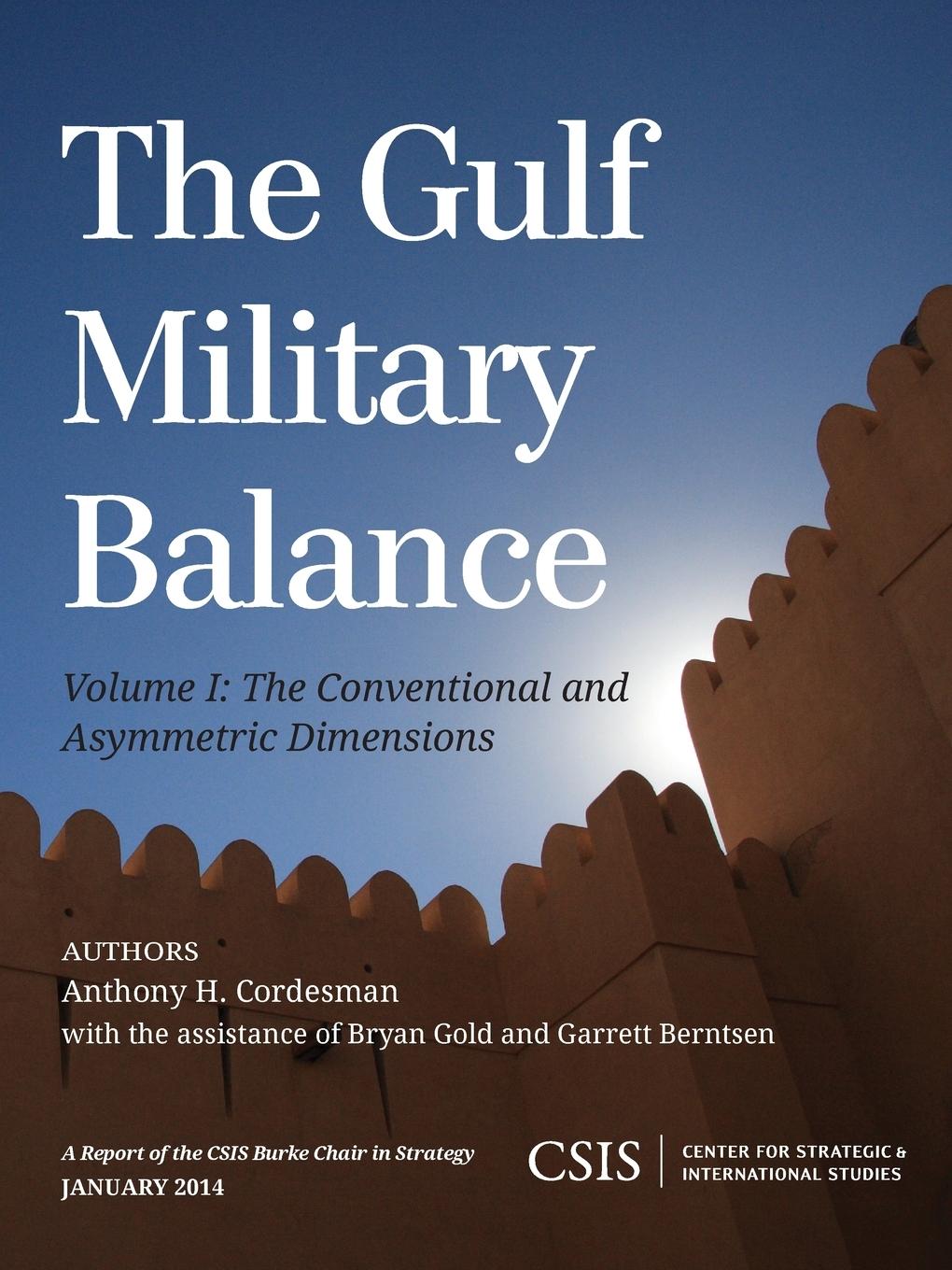 The Gulf Military Balance - Cordesman, Anthony H. Gold, Bryan