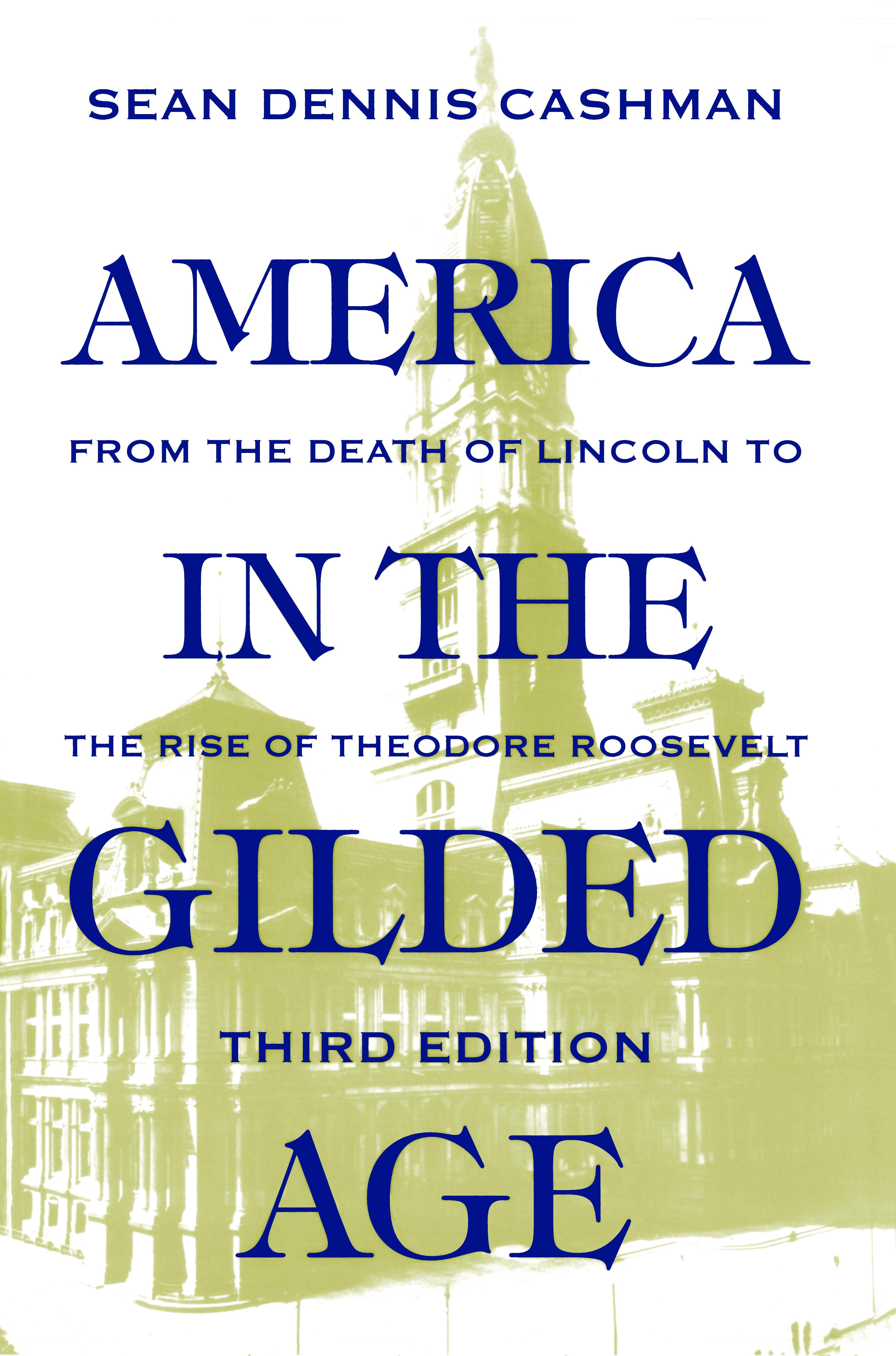 America in the Gilded Age: Third Edition - Cashman, Sean Dennis