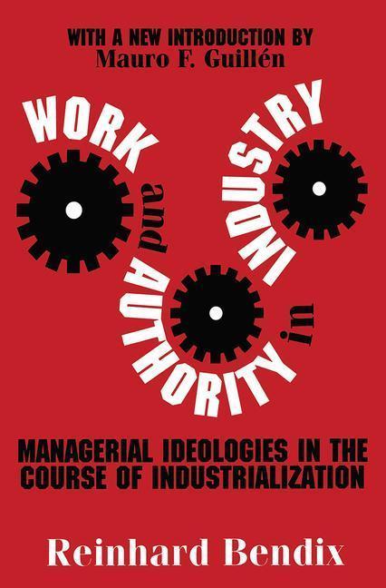 Work and Authority in Industry - Reinhard Bendix