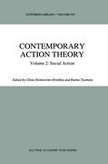 Contemporary Action Theory Volume 2: Social Action - Holmstroem-Hintikka, Ghita Tuomela, R.