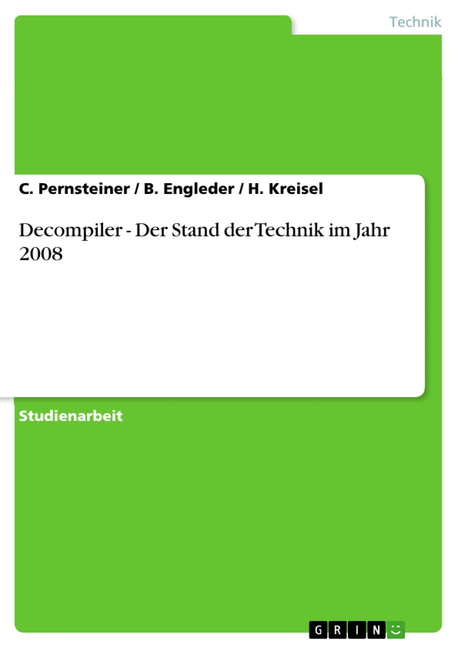 Decompiler - Der Stand der Technik im Jahr 2008 - Pernsteiner, C. Kreisel, H. Engleder, B.