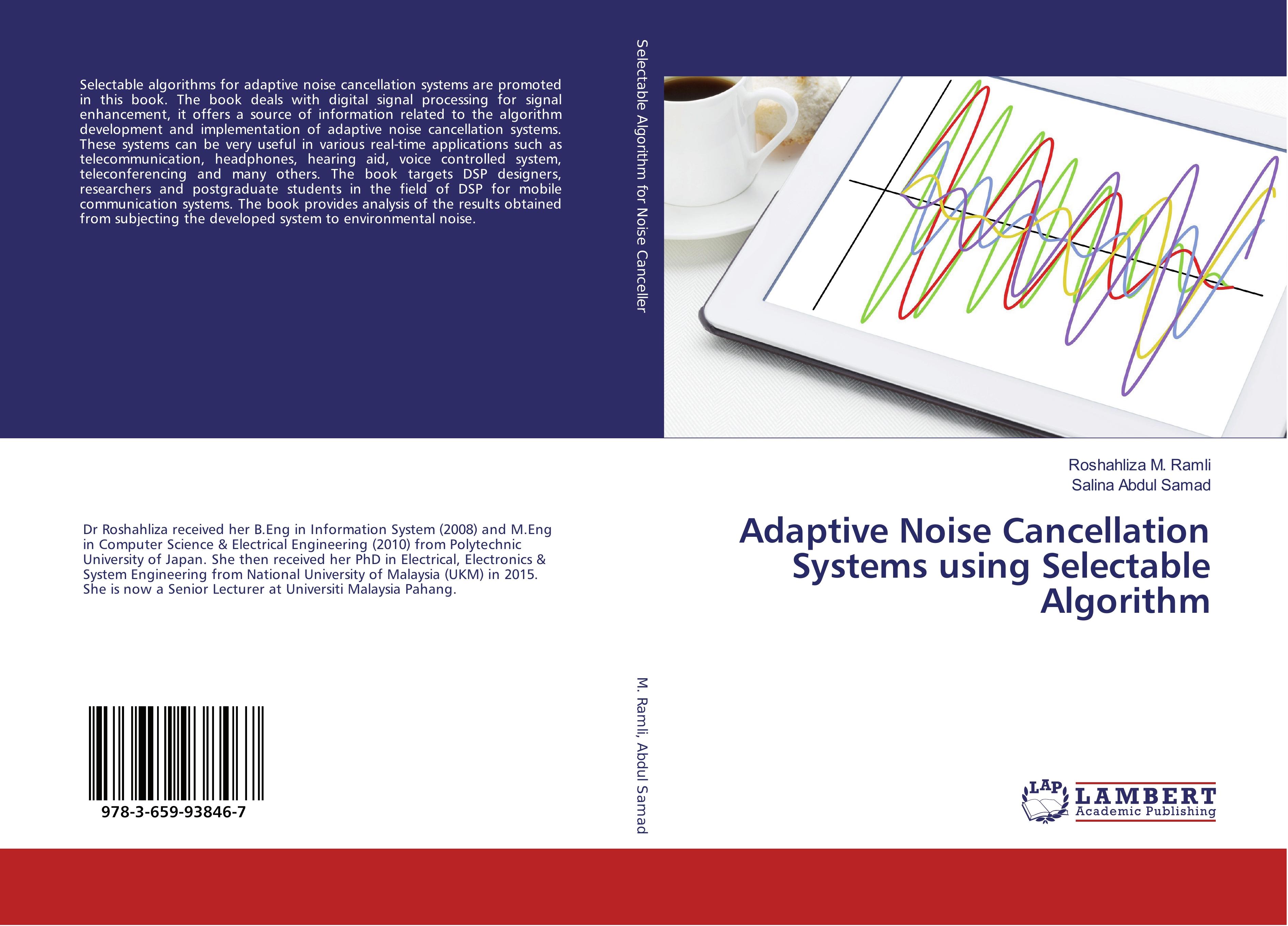 Adaptive Noise Cancellation Systems using Selectable Algorithm - Ramli, Roshahliza M. Abdul Samad, Salina