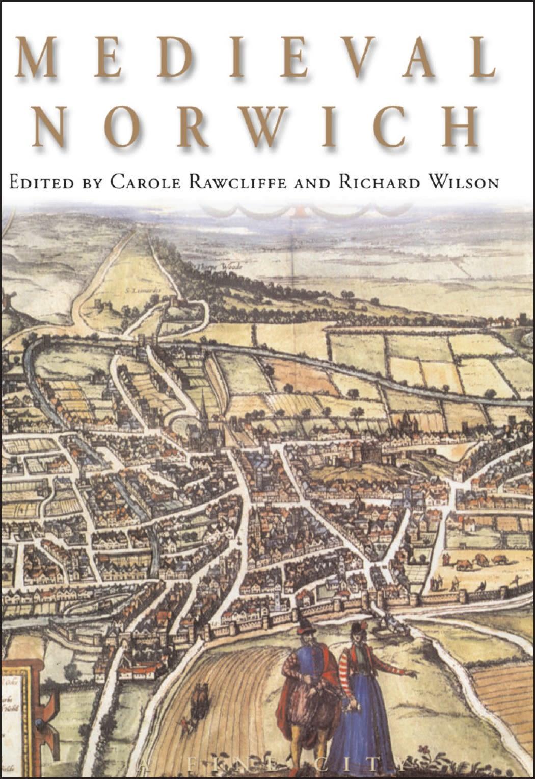 Medieval Norwich - Rawcliffe, Carole