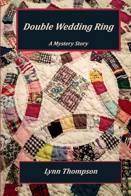 Double Wedding Ring: A Mystery Story - Forrester, Diana Hannon Clark, Mary Thompson, Lynn