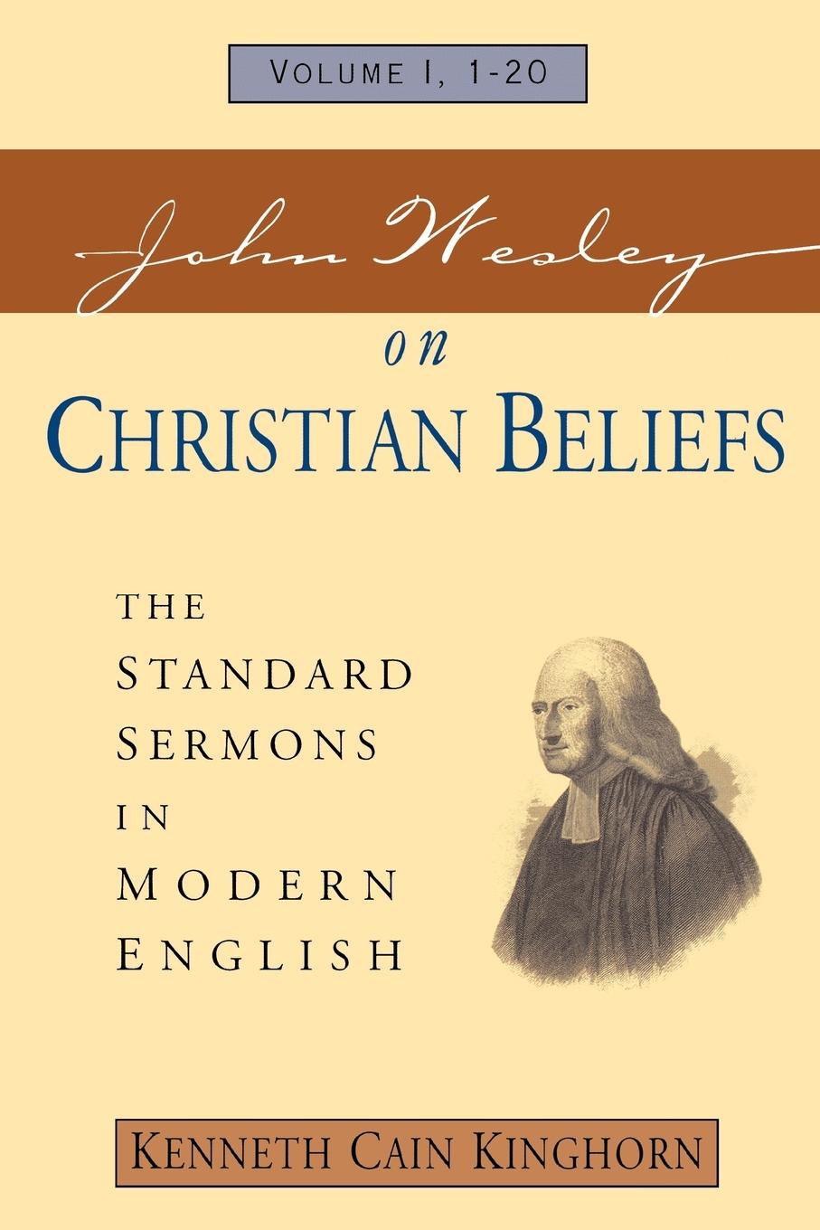 John Wesley on Christian Beliefs Volume 1 - Wesley, John