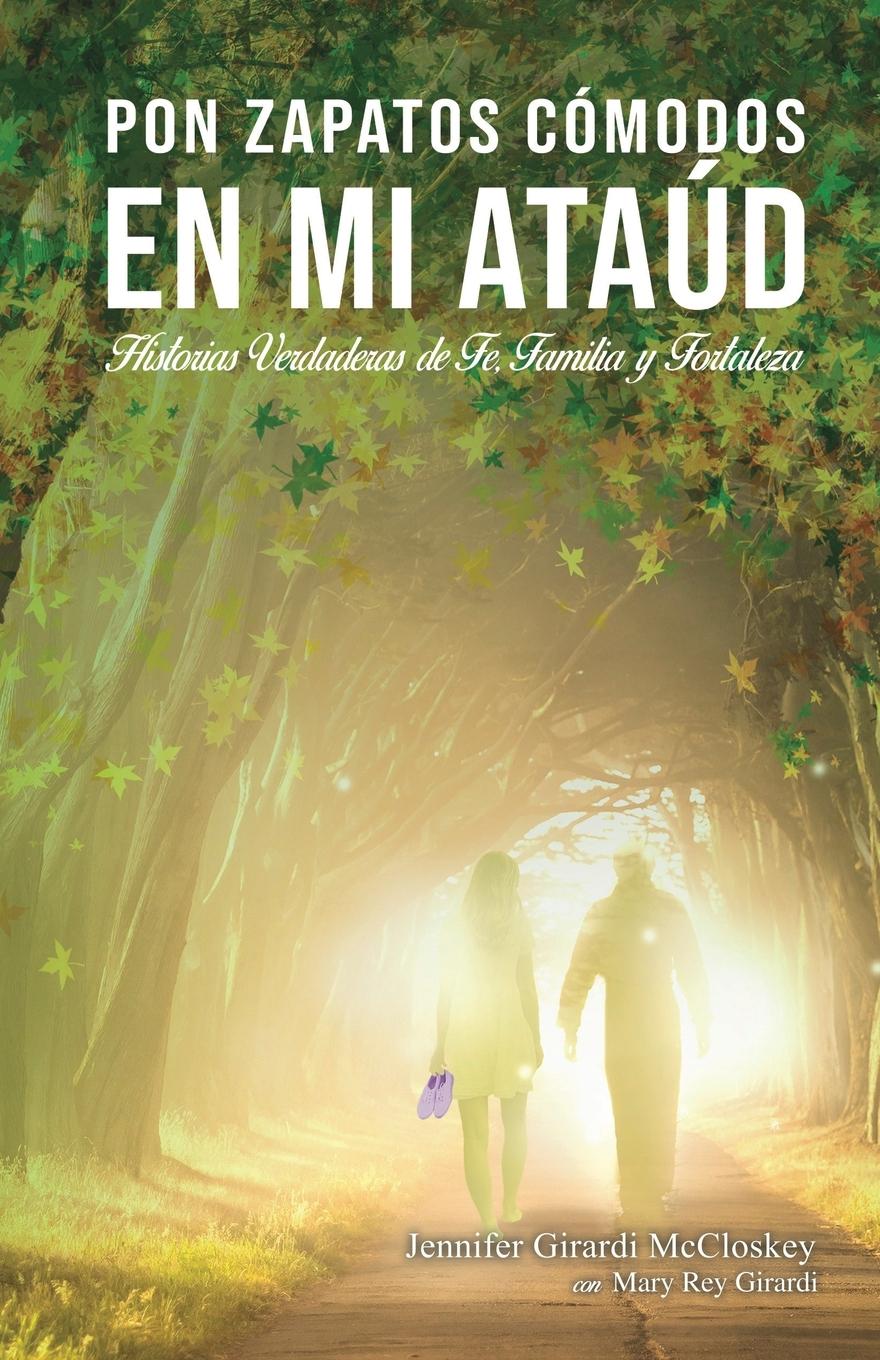 Pon zapatos cómodos en mi ataúd - Girardi McCloskey, Jennifer