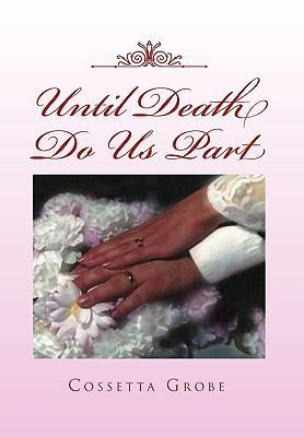 Until Death Do Us Part - Grobe, Cossetta
