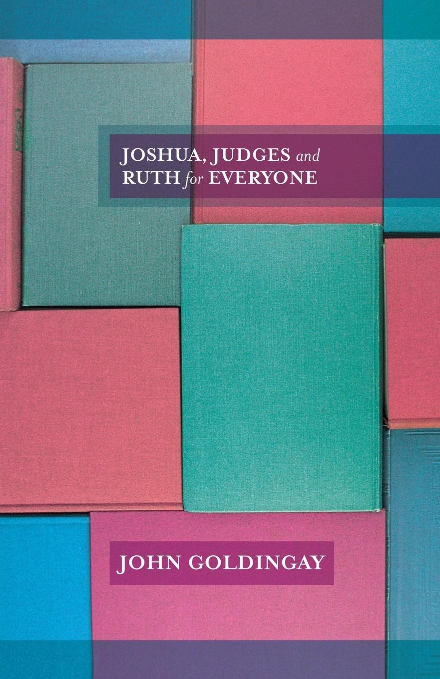 Joshua, Judges and Ruth for Everyone - Goldingay, John