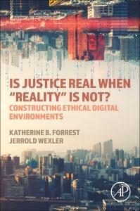 Is Justice Real When  Reality? is Not? - Katherine B. Forrest Jerrold Wexler