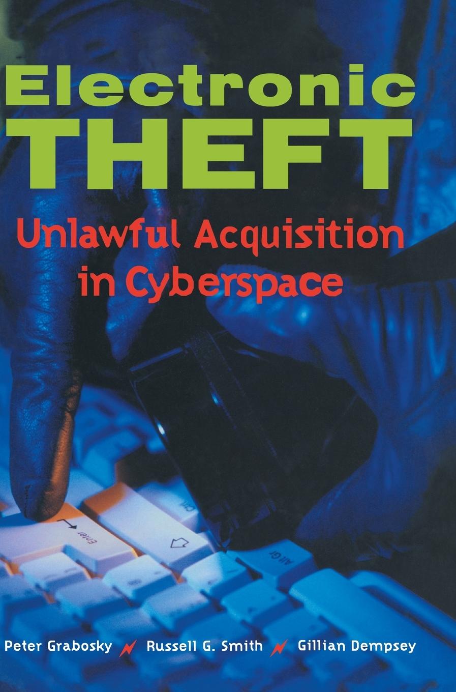 Electronic Theft - Grabosky, Peter Smith, Russell G. Dempsey, Gillian