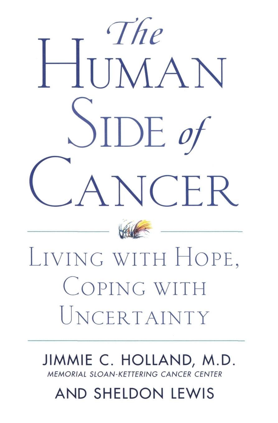 Human Side of Cancer, The - Holland, Jimmie