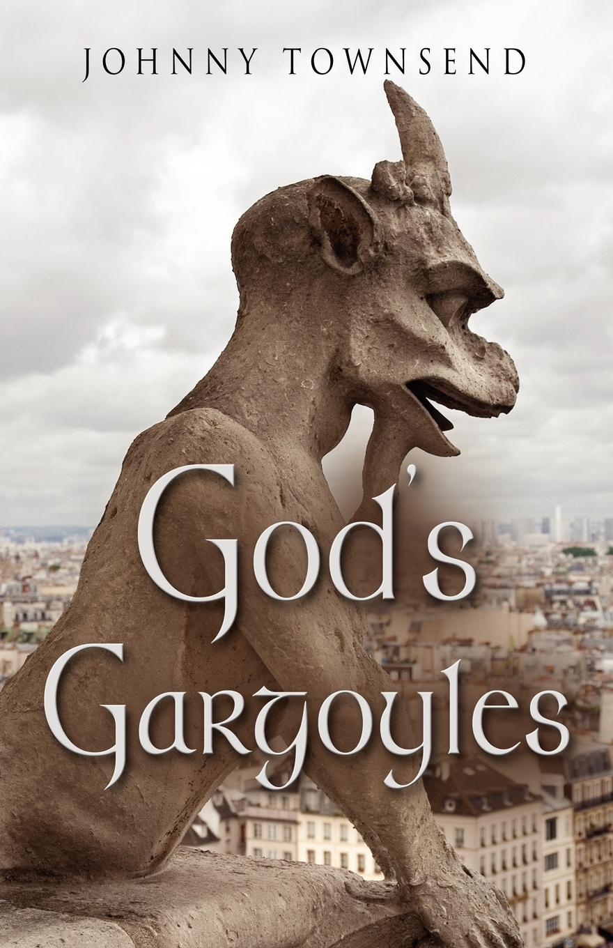 God s Gargoyles - Townsend, Johnny