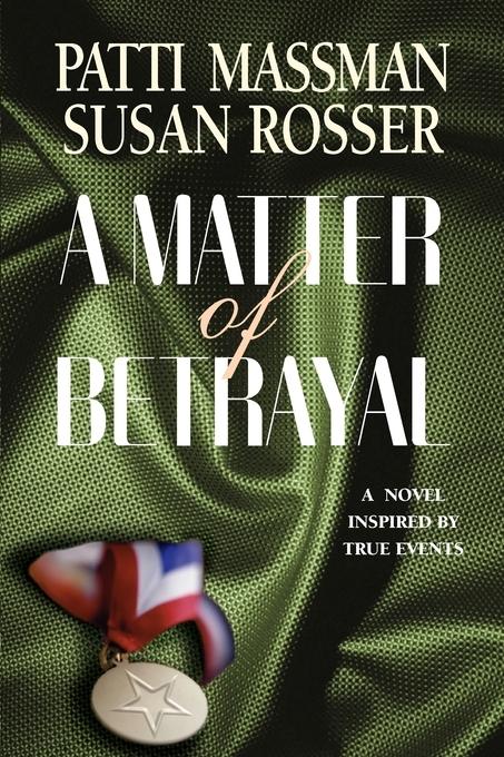 A Matter of Betrayal - Massman, Patti Rosser, Susan